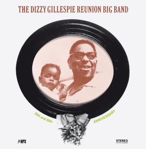 DIZZY GILLESPIE THE DIZZY GILLESPIE REUNION BIG BAND: 20TH AND 30TH ANNIVERSARY (LP)
