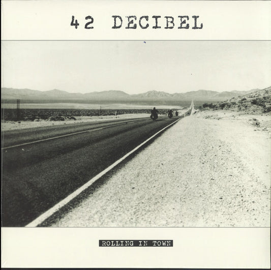 42 DECIBEL ROLLING IN TOWN (LP)