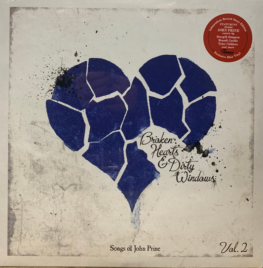 BROKEN HEARTS & DIRTY WINDOWS: SONGS OF JOHN PRINE VOL. 2 (INDIE EXCLUSIVE VINYL)