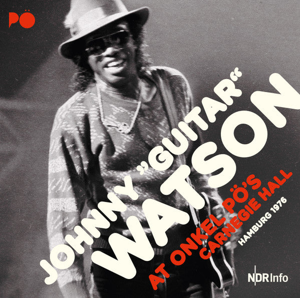 AT ONKEL PÖ'S CARNEGIE HALL HAMBURG 1976 JOHNNY GUITAR WATSON