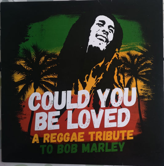 COULD YOU BE LOVED - A REGGAE TRIBUTE TO BOB MARLEY