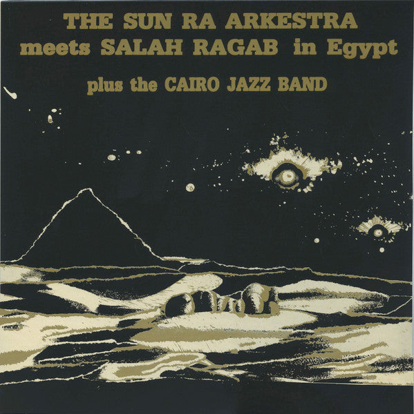 THE SUN RA ARKESTRA MEETS SALAH RAGAB IN EGYPT