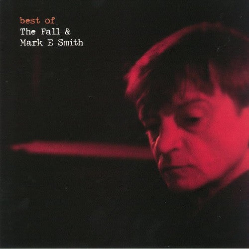 BEST OF THE FALL AND MARK E. SMITH