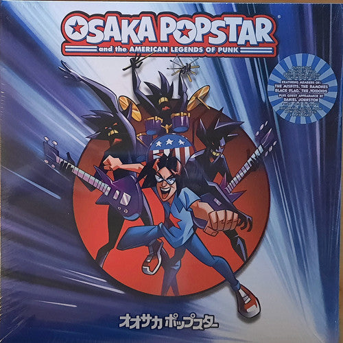 OSAKA POPSTAR AND THE AMERICAN LEGENDS OF PUNK (EXPANDED EDITION)