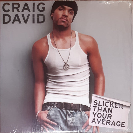 CRAIG DAVID SLICKER THAN YOUR AVERAGE