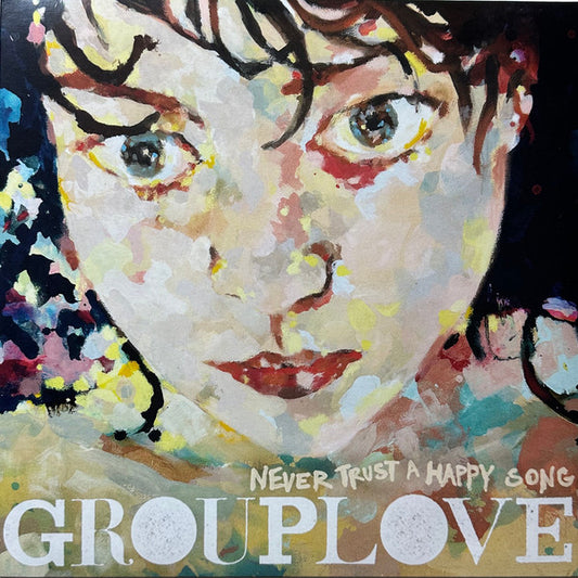 GROUPLOVE NEVER TRUST A HAPPY SONG (GREEN)