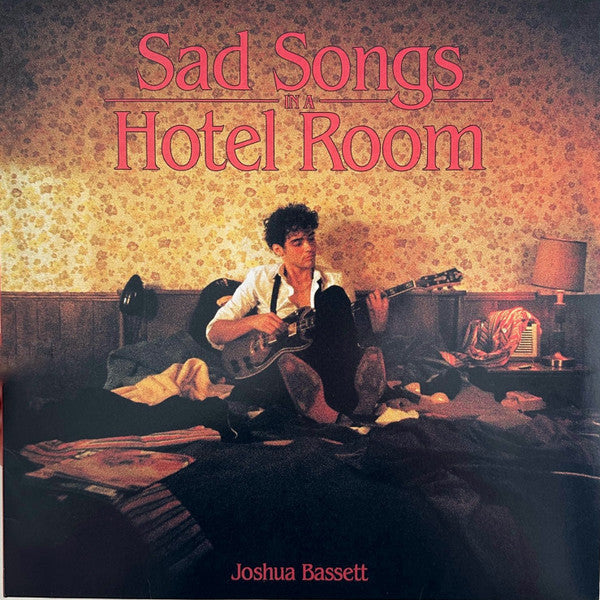 JOSHUA BASSETT SAD SONGS IN A HOTEL ROOM (MILKY CLEAR VINYL)