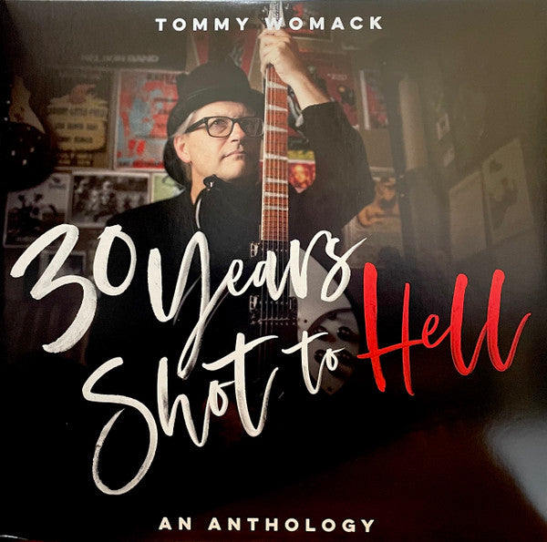 30 YEARS SHOT TO HELL: A TOMMY WOMACK ANTHOLOGY