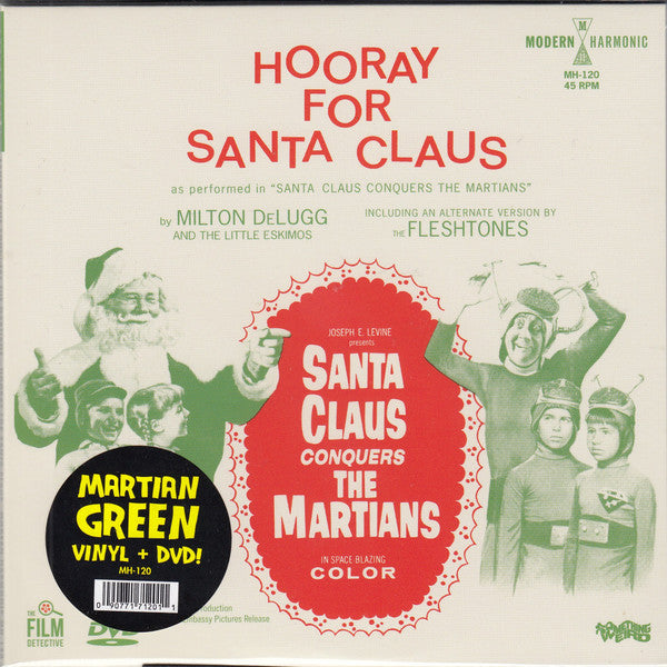 BF 2020 - DELUGG, MILTON & THE LITTLE ESKIMOS / THE FLESHTONES - SANTA CLAUS CONQUERS THE MARTIANS - HOORAY FOR SANTA CLAUS (MARTIAN GREEN VINYL)