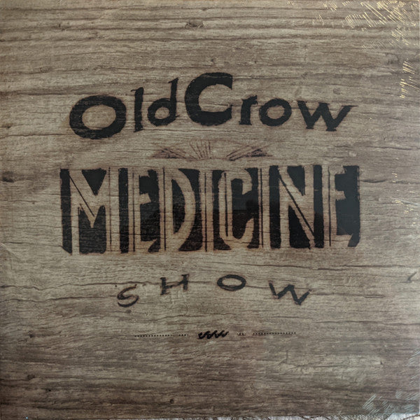 OLD CROW MEDICINE SHOW CARRY ME BACK (LP)