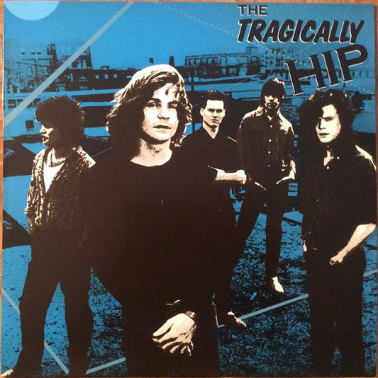 THE TRAGICALLY HIP