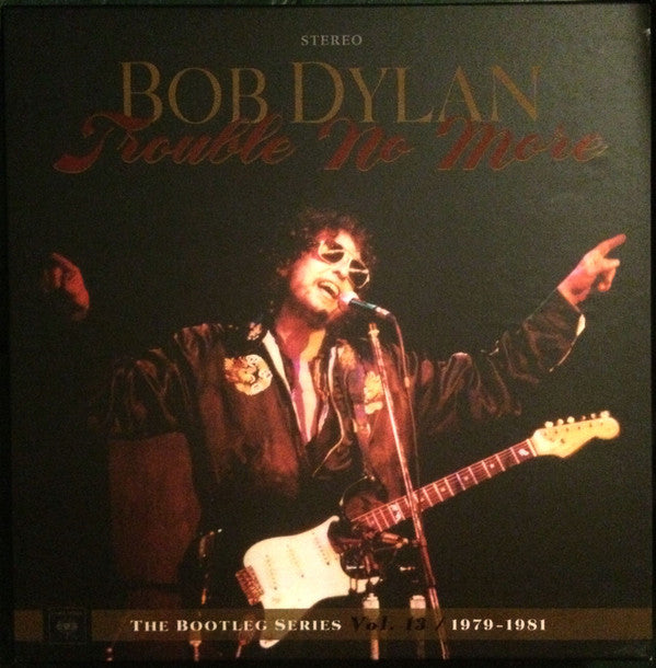 BOB DYLAN TROUBLE NO MORE: THE BOOTLEG SERIES VOL. 13 / 1979-1981