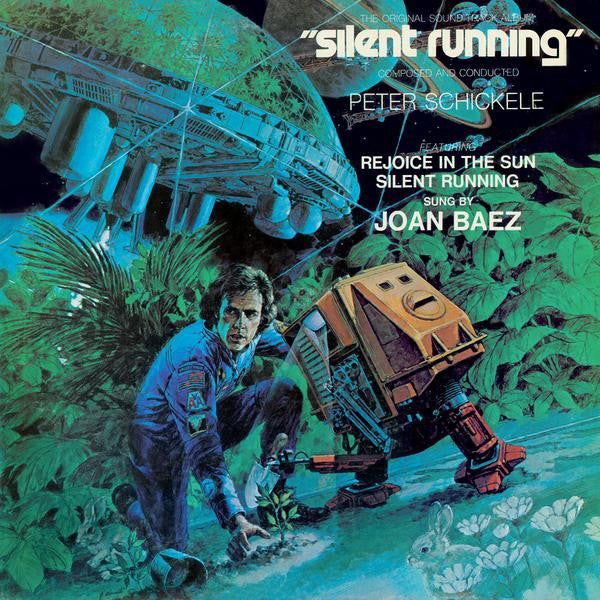 SCHICKELE, PETER SILENT RUNNING - ORIGINAL MOTION PICTURE SOUNDTRACK