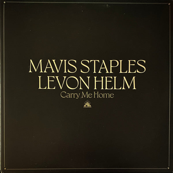 STAPLES, MAVIS & LEVON HELM CARRY ME HOME (2LP/INDIE SHOP EDITION/CLEAR)