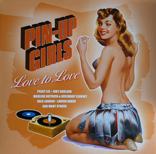 PIN-UP GIRLS VOL 3: LOVE TO LOVE (INDIE EXCUSIVE LP)