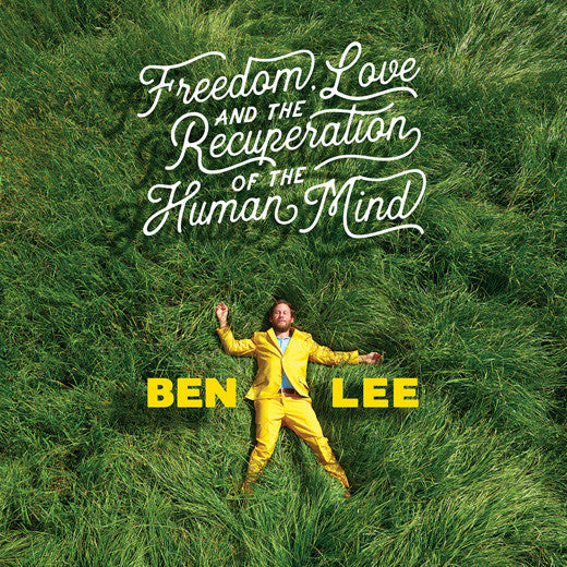 LEE, BEN FREEDOM, LOVE AND THE RECUPERATION OF THE HUMAN MIND