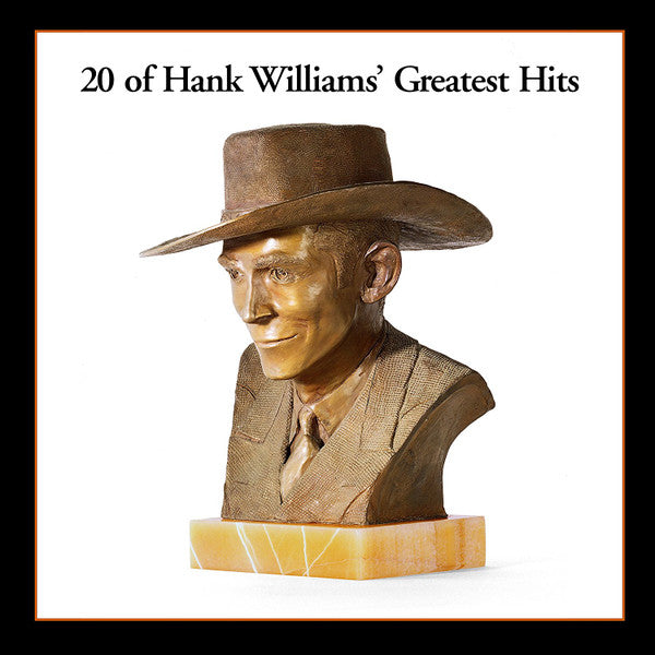 WILLIAMS, HANK 20 OF HANK WILLIAMS' GREATEST HITS