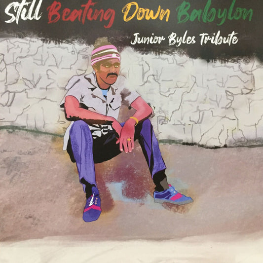 STILL BEATING DOWN BABYLON (TRIBUTE TO JUNIOR BYLES) (LP)