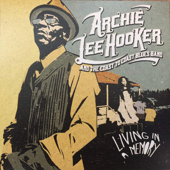 LEE HOOKER, ARCHIE & THE COAST TO COAST BLUES BAND LIVING IN A MEMORY