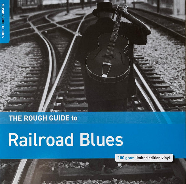 ROUGH GUIDE TO RAILROAD BLUES