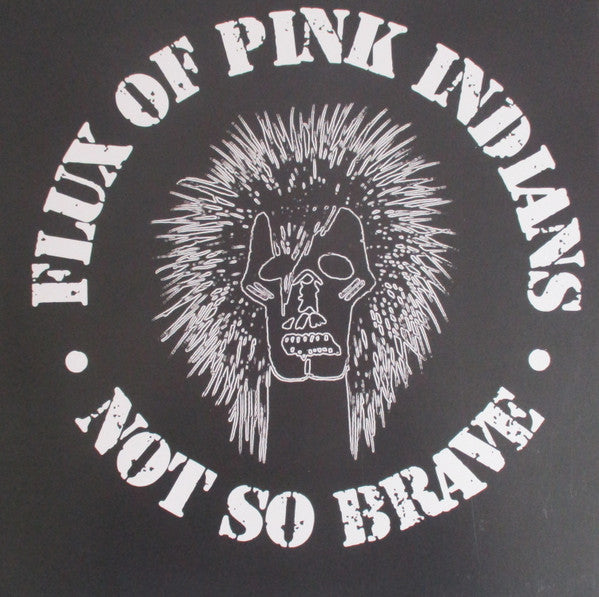 FLUX OF PINK INDIANS NOT SO BRAVE