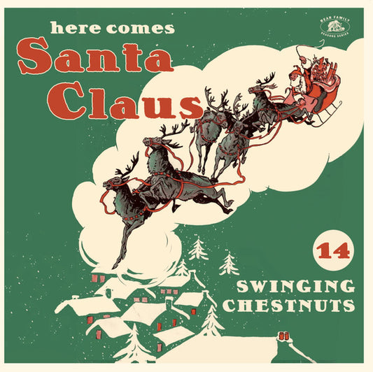 HERE COMES SANTA CLAUS: 14 SWINGING CHESTNUTS