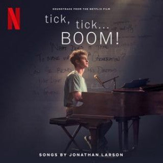 THE CAST OF NETFLIX'S FILM TICK, TICK... BOOM! TICK, TICK... BOOM! (SOUNDTRACK FROM THE NETFLIX FILM)