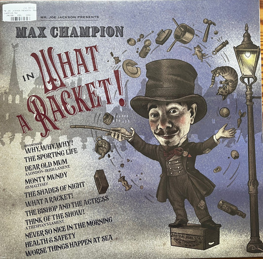 MR. JOE JACKSON PRESENTS MAX CHAMPION IN 'WHAT A RACKET!'