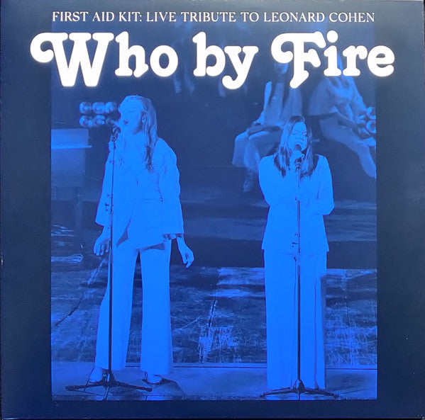 WHO BY FIRE - LIVE TRIBUTE TO LEONARD COHEN