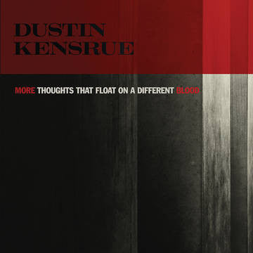 KENSRUE, DUSTIN MORE THOUGHTS THAT FLOAT ON A DIFFERENT BLOOD (RSD)