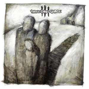 THREE DAYS GRACE THREE DAYS GRACE