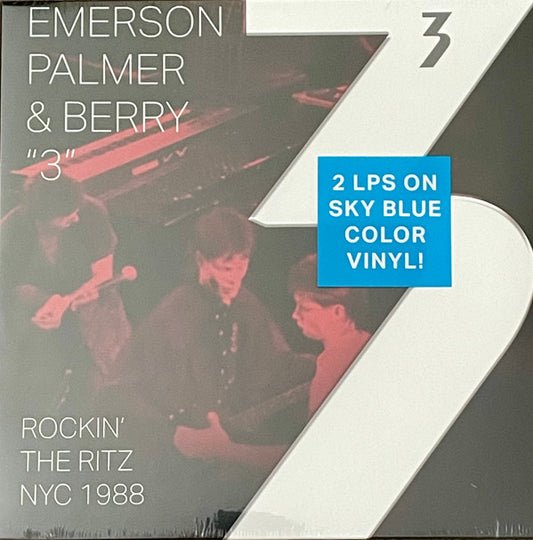 3: EMERSON, PALMER & BERRY ROCKING THE RITZ (SKY BLUE VINYL WITH SIGNED INSERT)