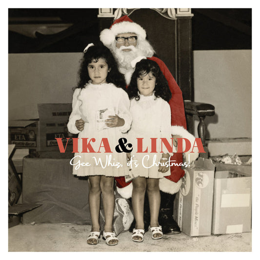 VIKA AND LINDA GEE WHIZ, IT'S CHRISTMAS! (White Vinyl White LP)