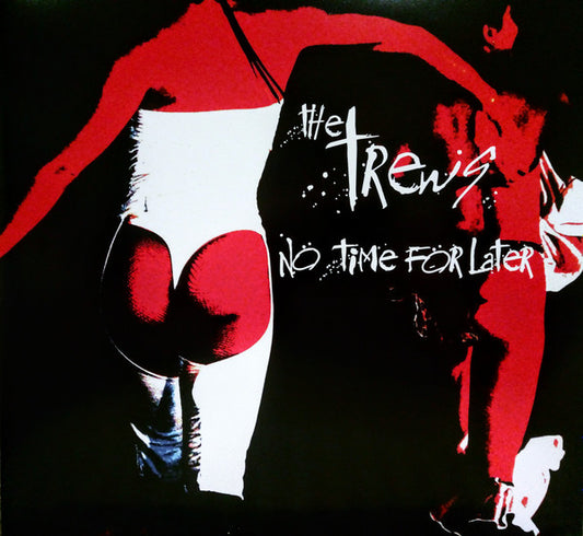 TREWS, THE NO TIME FOR LATER (RSD20 EX)