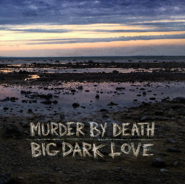MURDER BY DEATH BIG, DARK LOVE (LP)