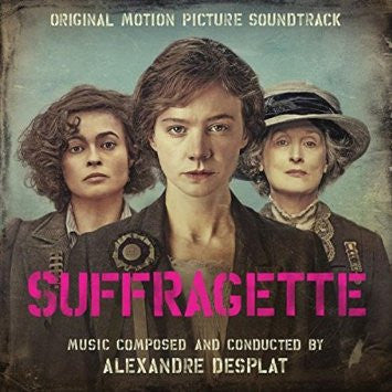 SUFFRAGETTE: ORIGINAL MOTION PICTURE SOUNDTRACK