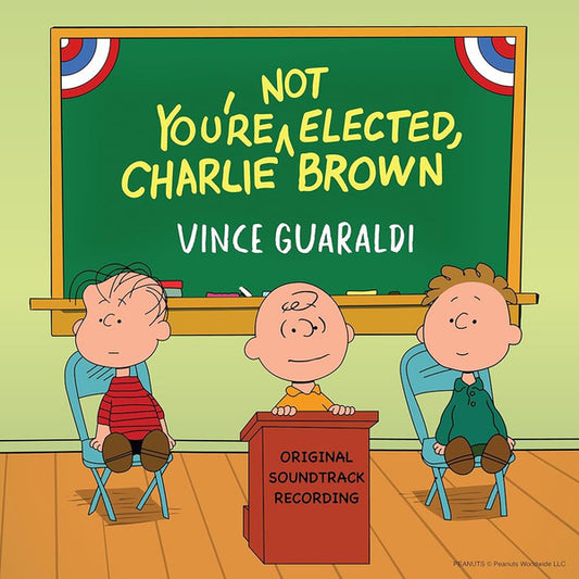 YOU'RE NOT ELECTED, CHARLIE BROWN (CANARY YELLOW VINYL)