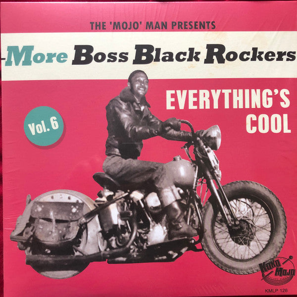 MORE BOSS BLACK ROCKERS 6: EVERYTHING'S COOL