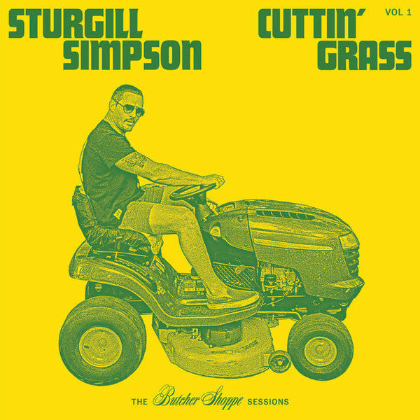 STURGILL SIMPSON CUTTIN' GRASS - VOL. 1 (BUTCHER SHOPPE SESSIONS)