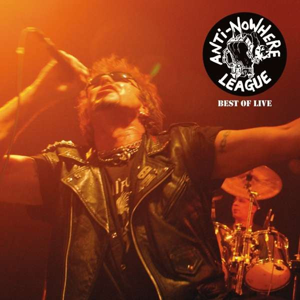 ANTI NOWHERE LEAGUE BEST OF LIVE