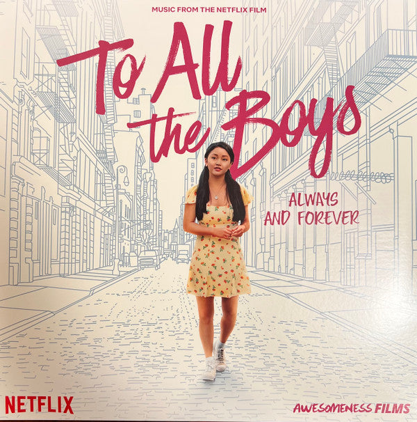 TO ALL THE BOYS: ALWAYS AND FOREVER (MUSIC FROM THE NETFLIX FILM) (LP)