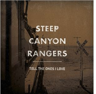 STEEP CANYON RANGERS TELL THE ONES I LOVE