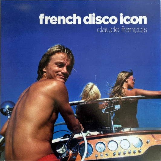 CLAUDE FRANÇOIS - FRENCH DISCO ICON (2LP)