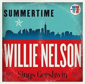 SUMMERTIME: WILLIE NELSON SINGS GERSHWIN