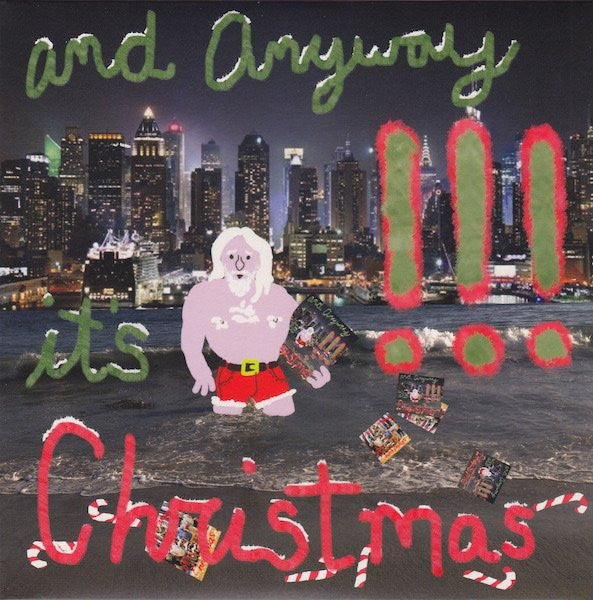 !!! (PRONOUNCED CHK CHK CHK) AND ANYWAYS IT'S CHRISTMAS (7" VINYL)