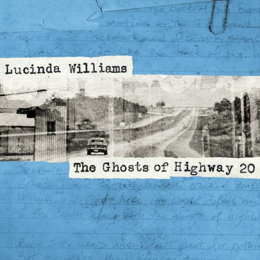 WILLIAMS, LUCINDA  THE GHOSTS OF HIGHWAY 20