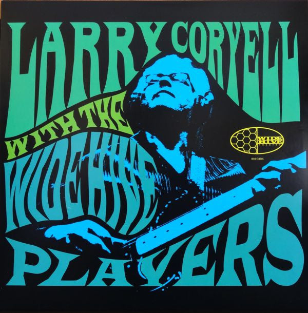 LARRY CORYELL WITH THE WIDE HIVE PLAYERS