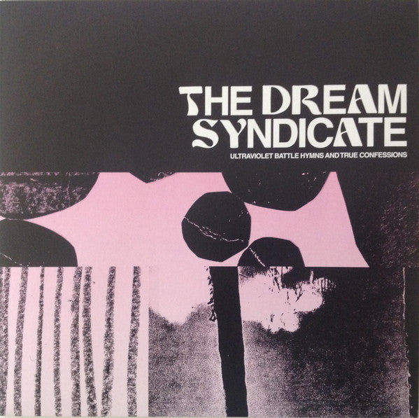 DREAM SYNDICATE ULTRAVIOLET BATTLE HYMNS AND TRUE CONFESSIONS (BLACK)