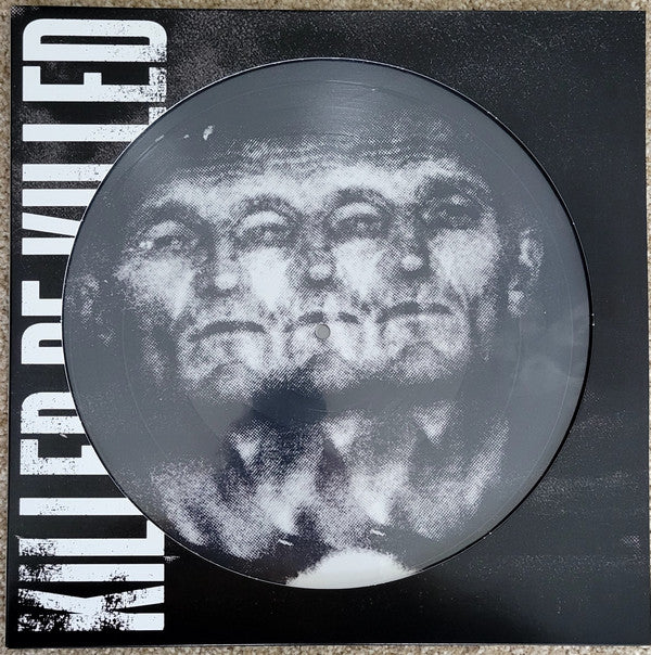 KILLER BE KILLED (DOUBLE PICTURE DISC)