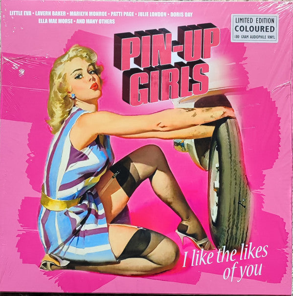 RSD 2023 - PIN-UP GIRLS: I LIKE THE LIKES OF YOU (COLORED/180G)